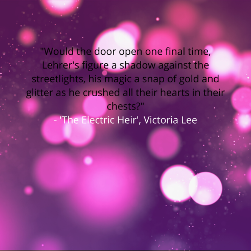 _Upon reflection, Dara had loved Noam since the moment they met._ - _The Electric Heir_, Victoria Lee (3).png